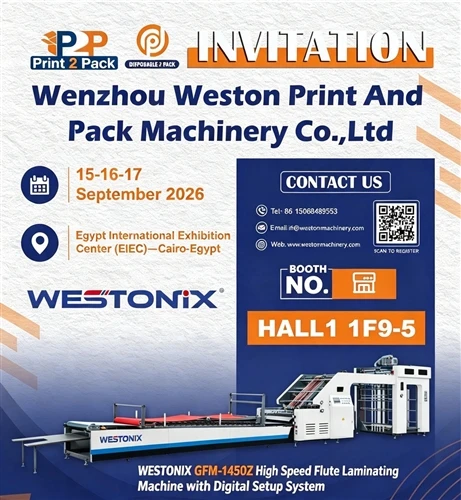 WESTONIX شما را به بازدید از Print2Pack Egypt 2026 دعوت می کند|Laminator سروو...